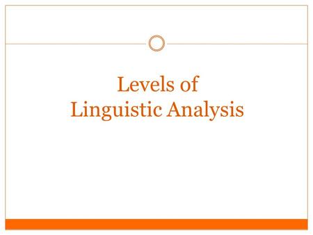 Levels of Linguistic Analysis