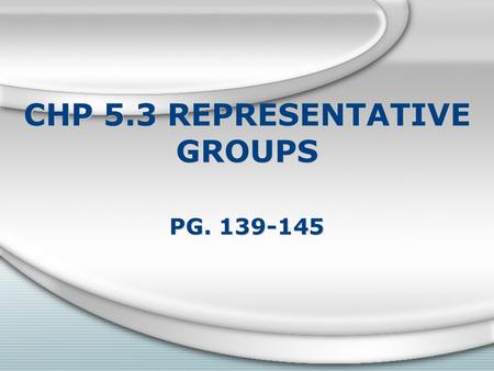 CHP 5.3 REPRESENTATIVE GROUPS PG. 139-145. Valence Electrons The “A” groups in the periodic table have numbers that match the number of valence electrons.