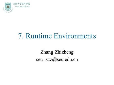 7. Runtime Environments Zhang Zhizheng