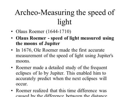 Archeo-Measuring the speed of light
