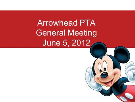 Arrowhead PTA General Meeting June 5, 2012. June General Meeting Flag Salute ~ Girl Scout Troop # 41283 Recognizing Years at Arrowhead.