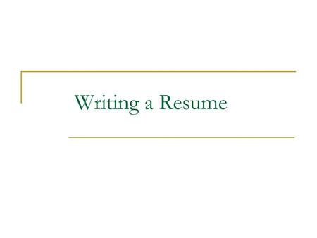 Writing a Resume.