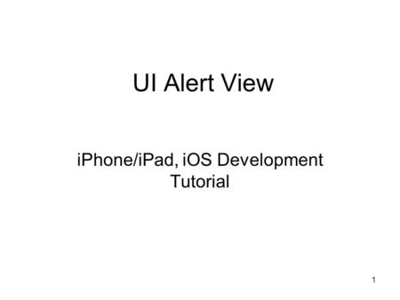 1 UI Alert View iPhone/iPad, iOS Development Tutorial.