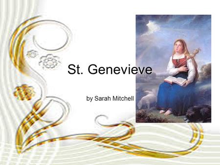 St. Genevieve by Sarah Mitchell.