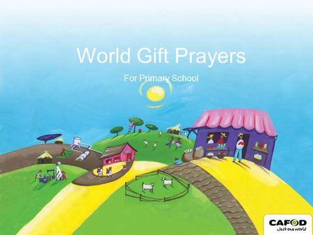 World Gift Prayers For Primary School.