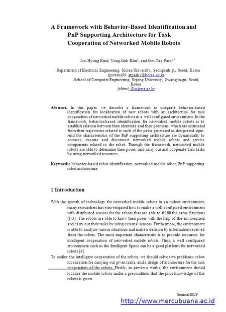 A Framework with Behavior-Based Identification and PnP Supporting Architecture for Task Cooperation of Networked Mobile Robots Joo-Hyung Kiml, Yong-Guk.