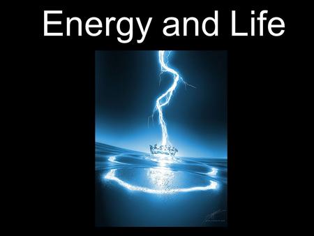 Energy and Life. Transformation of Energy  Energy is the ability to do work.  Thermodynamics is the study of the flow and transformation of energy in.