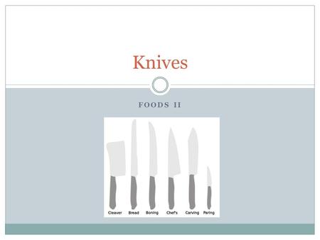 Knives Foods II.