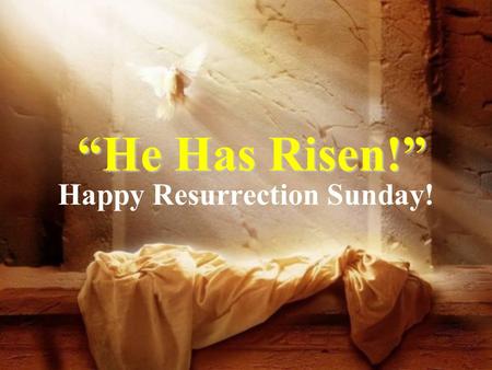 “He Has Risen!” Happy Resurrection Sunday!. He Has Risen! Please join us for our annual NHCC Easter Celebration hosted by Erik & Jennifer Granfors immediately.