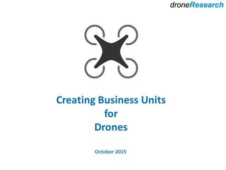 Creating Business Units for Drones