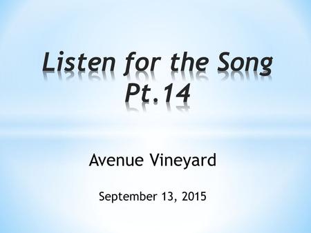 Avenue Vineyard September 13, 2015. Ephesians 6:10-20 10 Finally: Be strong in the Lord and in his mighty power. 11 Put on all of God’s armor so that.