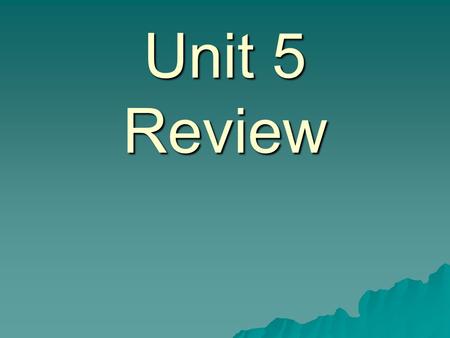 Unit 5 Review. Write as a decimal…  _-.7  5.375.