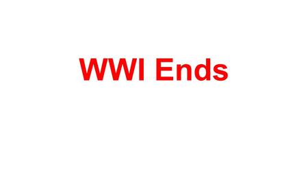 WWI Ends.