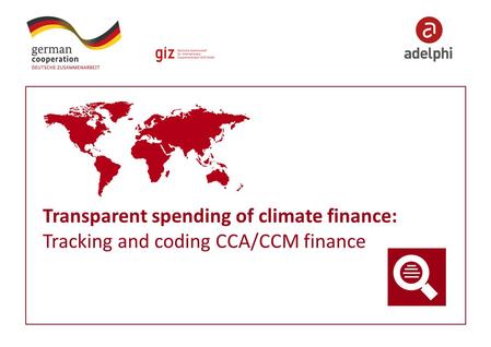 Transparent spending of climate finance: Tracking and coding CCA/CCM finance.