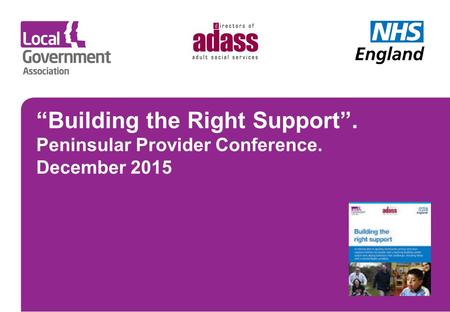 “Building the Right Support”. Peninsular Provider Conference. December 2015.