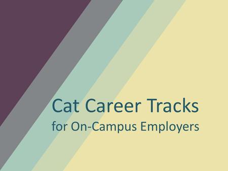 Cat Career Tracks for On-Campus Employers. Search for your department in this format: NMU- Career Services (make sure to include the dash and the space!)