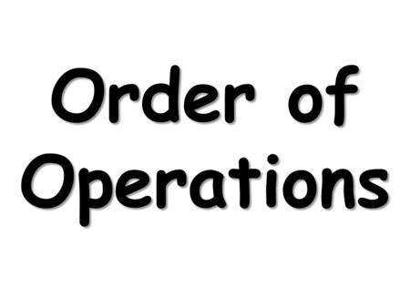Order of Operations. The order of operations is a set of rules to make sure that everyone will get the same answer when calculating a computation problem.
