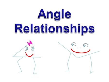 Angle Relationships.
