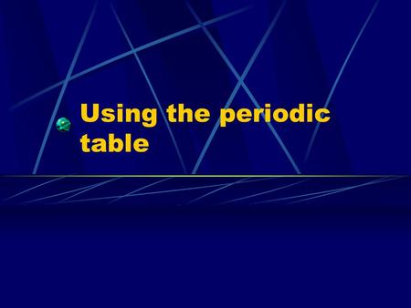 Using the periodic table. Orbital Diagrams and the periodic table The modern periodic table is based off of orbital diagrams. You can quickly look at.