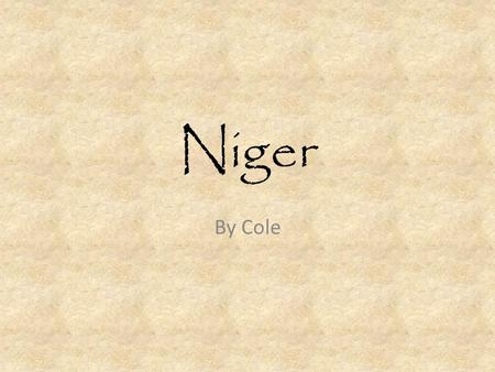 Niger By Cole Where is Niger? Niger is located in the northern area of Africa. Niger neighbors seven other countries: Mali, Algeria, Libya, Chad, Nigeria,