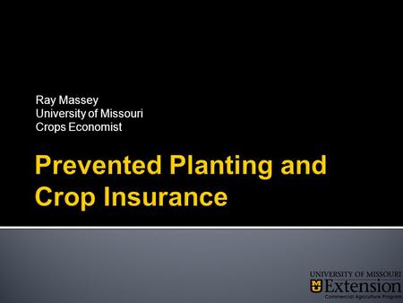 Ray Massey University of Missouri Crops Economist.