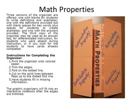 Math Properties Three versions of the organizer are offered: one with blanks for students to write definitions and examples; one with the definitions provided.