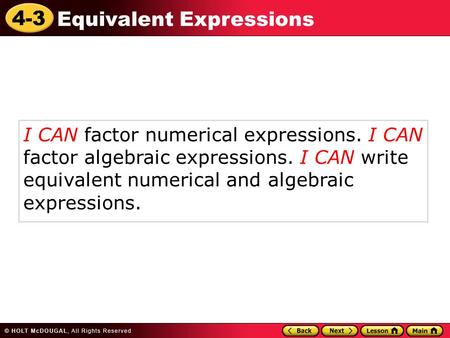 I CAN factor numerical expressions. I CAN factor algebraic expressions