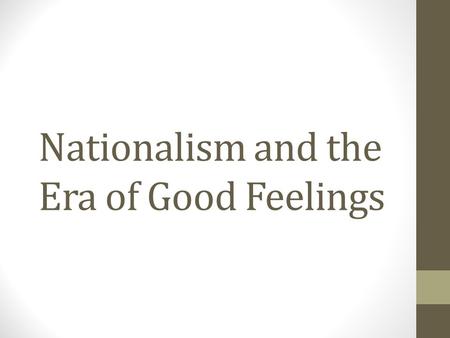 Nationalism and the Era of Good Feelings