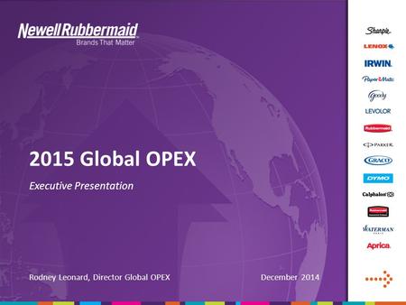 December 2014Rodney Leonard, Director Global OPEX 2015 Global OPEX Executive Presentation.