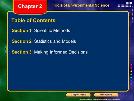 Chapter 2 Table of Contents Section 1 Scientific Methods
