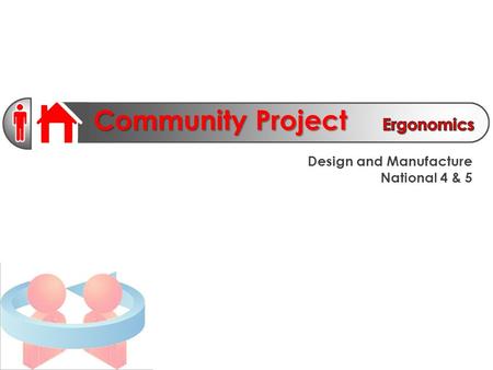 Community Project Design and Manufacture National 4 & 5.