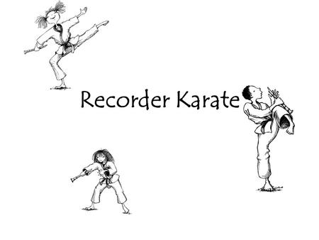 Recorder Karate.