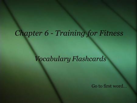 Chapter 6 - Training for Fitness