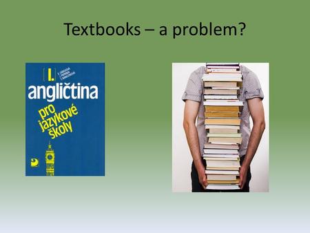 Textbooks – a problem?.