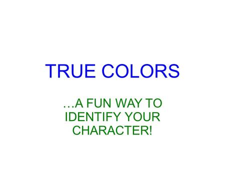 …A FUN WAY TO IDENTIFY YOUR CHARACTER!