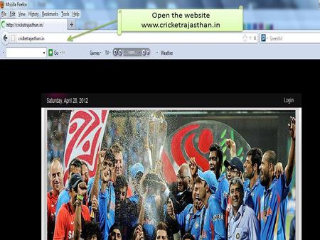 Open the website www.cricketrajasthan.in Open the website www.cricketrajasthan.in.