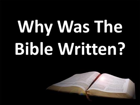 Why Was The Bible Written?