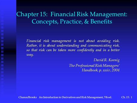 Chapter 15: Financial Risk Management: Concepts, Practice, & Benefits