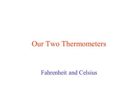 Fahrenheit and Celsius