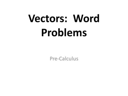 Vectors: Word Problems