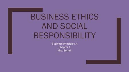 Business ethics and social responsibility