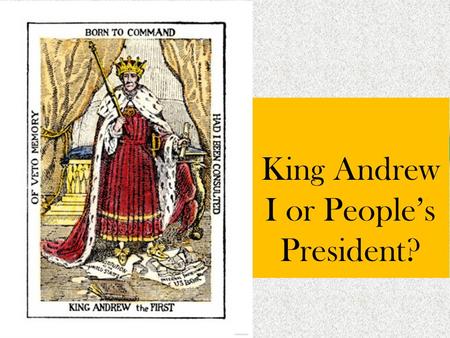 King Andrew I or People’s President?