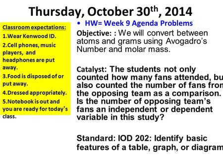 Thursday, October 30th, 2014 HW= Week 9 Agenda Problems