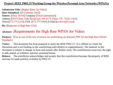 Doc.: IEEE 802.15-02/047r0 Submission Jan 2002 Mary DuVal, Texas InstrumentsSlide 1 Project: IEEE P802.15 Working Group for Wireless Personal Area Networks.