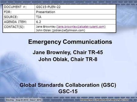 DOCUMENT #:GSC15-PLEN-22 FOR:Presentation SOURCE:TIA AGENDA ITEM:6.2 CONTACT(S): Jane Brownley