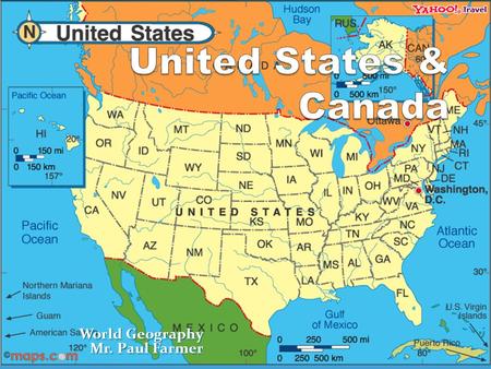 World Geography Mr. Paul Farmer. ISN: Create Graphic Organizer for Notes United StatesCanada.