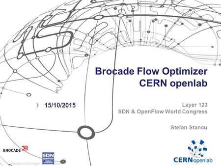 Brocade Flow Optimizer CERN openlab