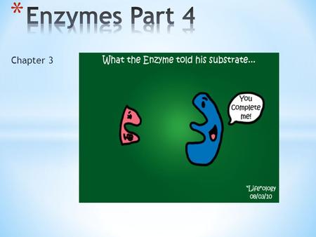 Chapter 3. * Likelihood that a product will form when a substrate molecule enters the active site * Sometimes, with low enzyme affinity, a substrate.
