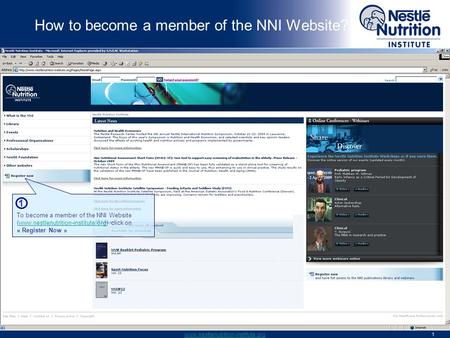 Www.nestlenutrition-institute.org 1 How to become a member of the NNI Website? To become a member of the NNI Website (www.nestlenutrition-institute.org)
