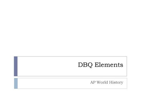 DBQ Elements AP World History.